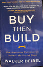Buy Then Build: How Acquisition Entrepreneurs Outsmart the Startup Game - GOOD